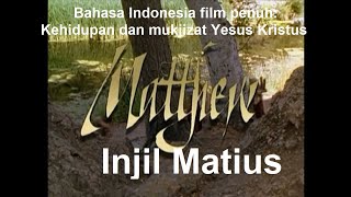 Bahasa Indonesia film penuh: Kehidupan dan mukjizat Yesus Kristus | Injil Matius | Matthew's gospel