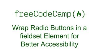 Wrap Radio Buttons in a fieldset Element for Better Accessibility