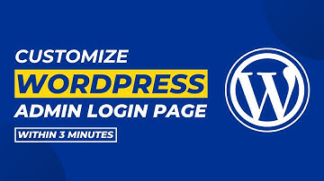 How To Customize Wordpress Admin Login Page