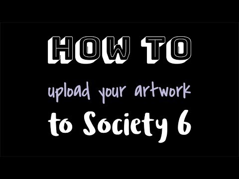 How to Upload Artwork to Society 6