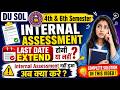 DU SOL Internal Assessment 2026 Big Update 🔥 | 4th & 6th Semester IA Last Date Extended?