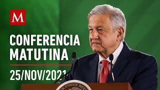 Conferencia matutina de AMLO, 25 de noviembre de 2021