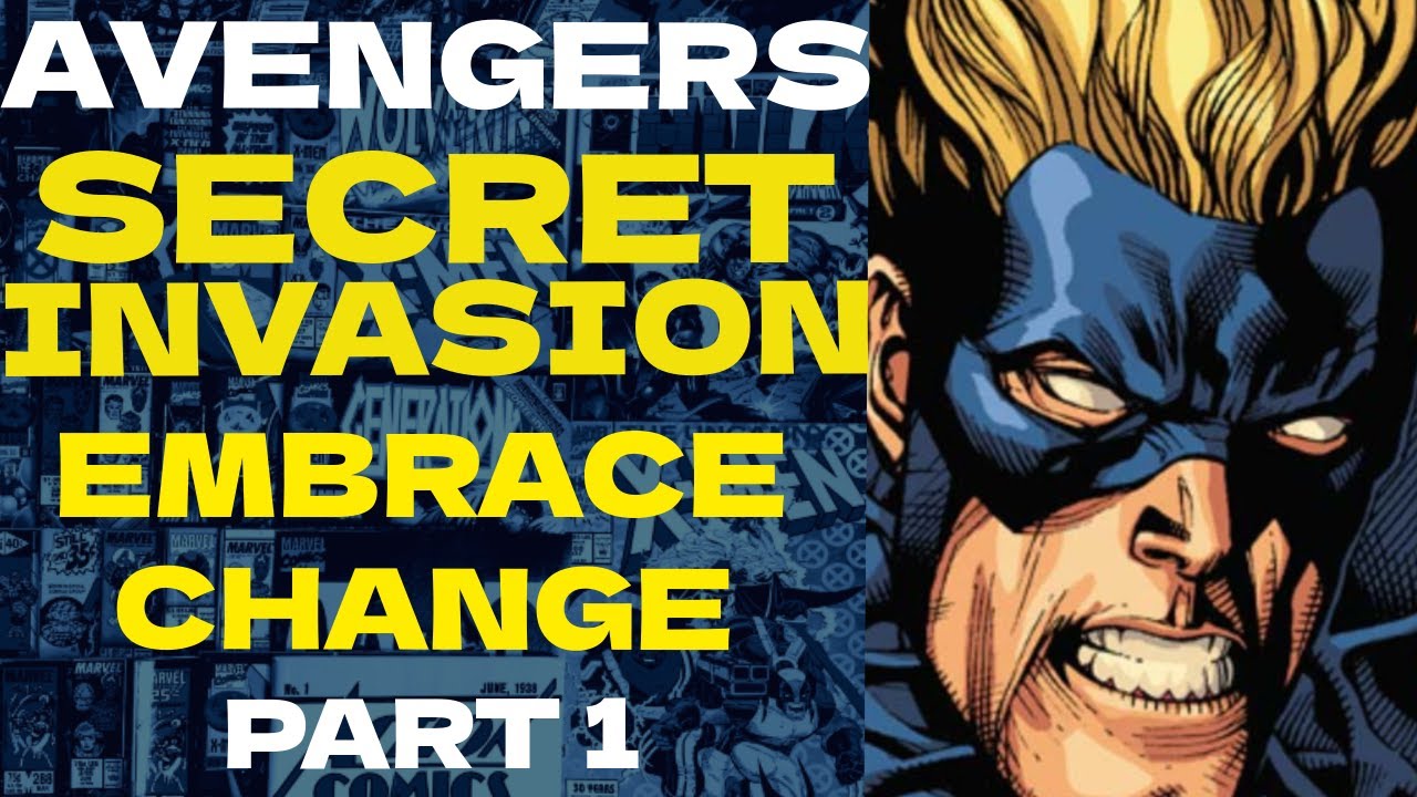 Embrace Change: The Skrull Invasion Revealed 