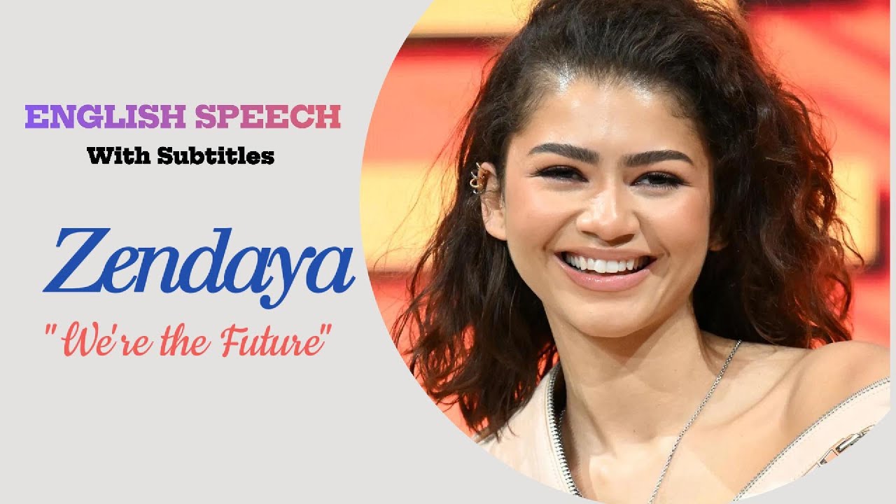 Zendaya English Speech with subtitles - - YouTube