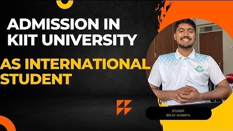 How to get admission in KiiT University as International student. \\ #kiituniversity #nepaliinkiit