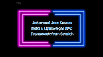 Advanced Java Course RPC Framework: Create Your Own with Spring Boot & Netty