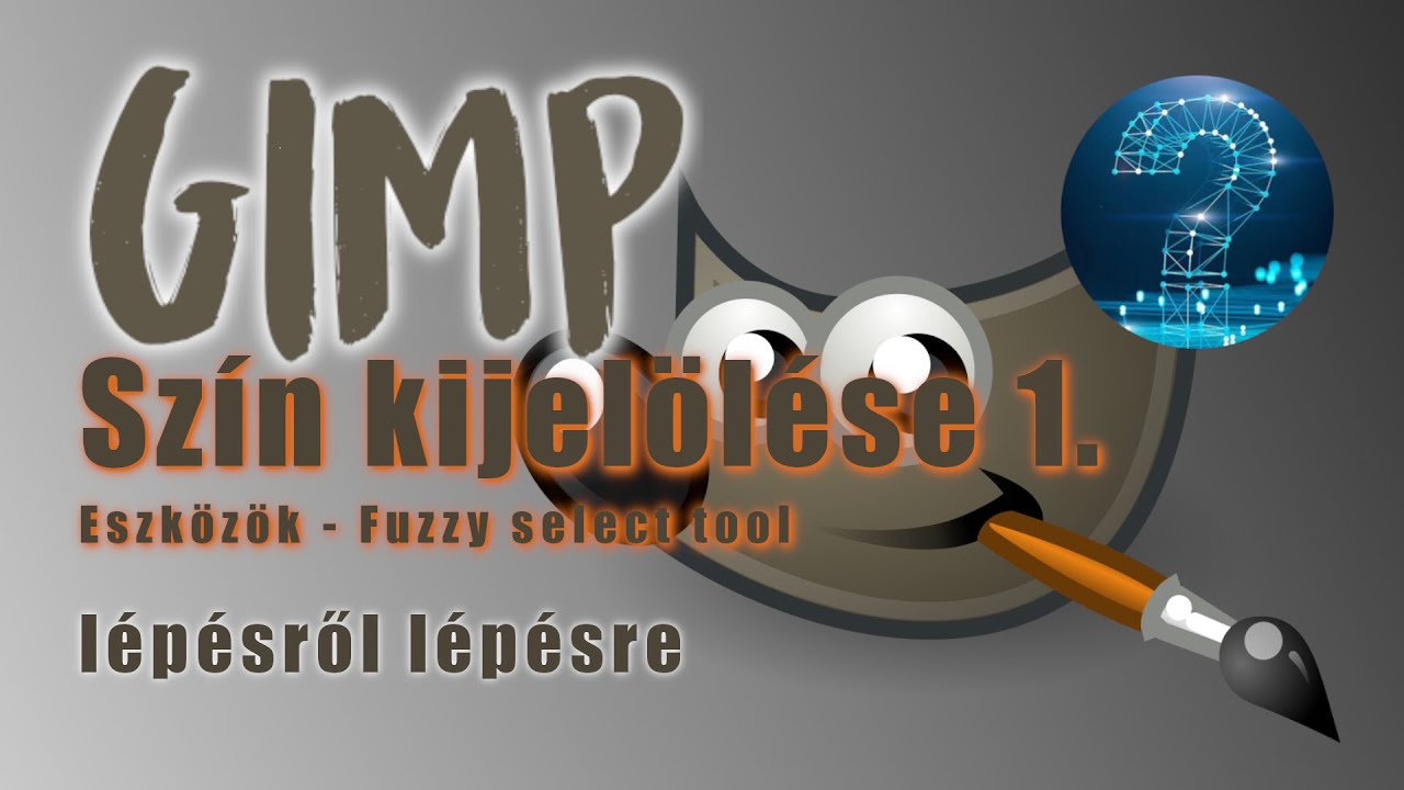 gimp-sz-n-kijel-l-se-1-var-zsp-lca-eszk-z-fuzzy-select-tool