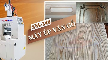 MÁY CÀO CƯỚC CÁN VÂN GỖ 2 MẶT TỰ ĐỘNG - SM 240 | Quốc Duy