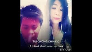 🎧TUI CHONG CHIN KO🎤