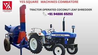 Tractor Operated Coconut Leaf Shredder | Agri Waste Shredder | +91 94886 65253