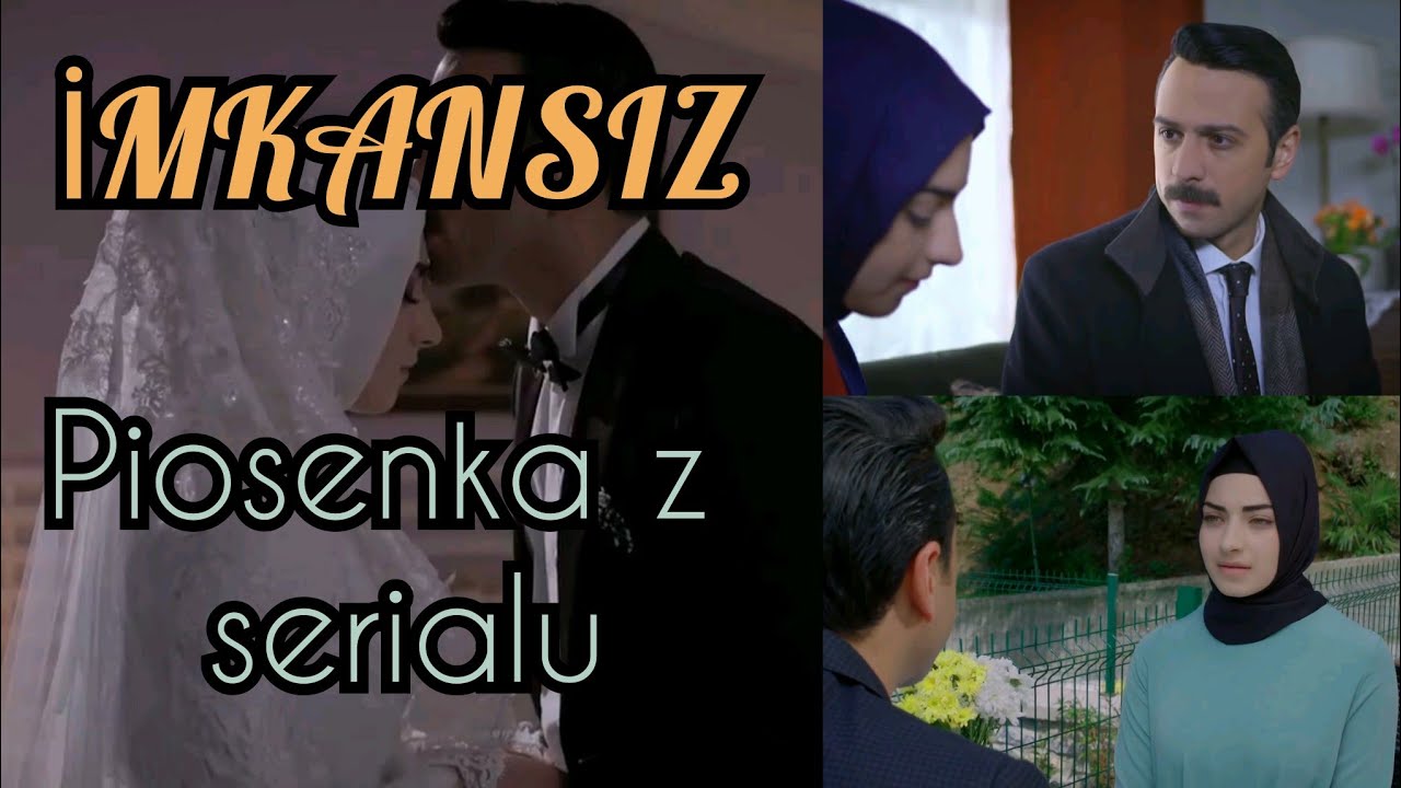 Elif - İmkansız - Piosenka z serialu - Polskie napisy