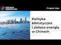 Polityka klimatyczna i zielona energia w Chinach - dr hab. inż. Zbigniew Karaczun, Oskar Kulik