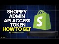 How To Get Shopify Admin API Access Token: Avoid App Connection Errors!