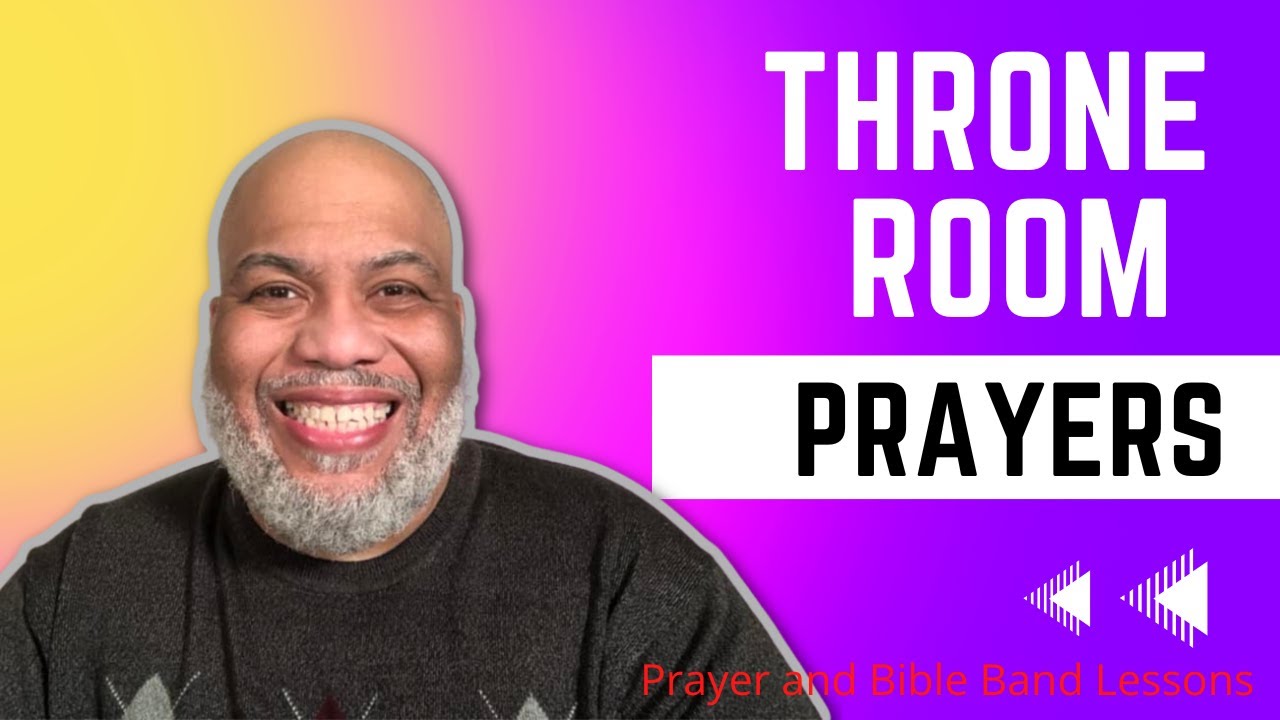 Prayer And Bible Band Lesson Throne Room Prayers YouTube prayer-and-bible-band-lesson-throne-room-prayers-youtube