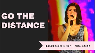 Video thumbnail of "KATRINA VELARDE — Go The Distance | #360TheEvolution @ MOA Arena"
