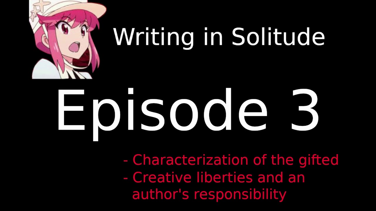 Developing Characters with Special Powers and Creative Liberty in Fanfiction - Writing in Solitude 3