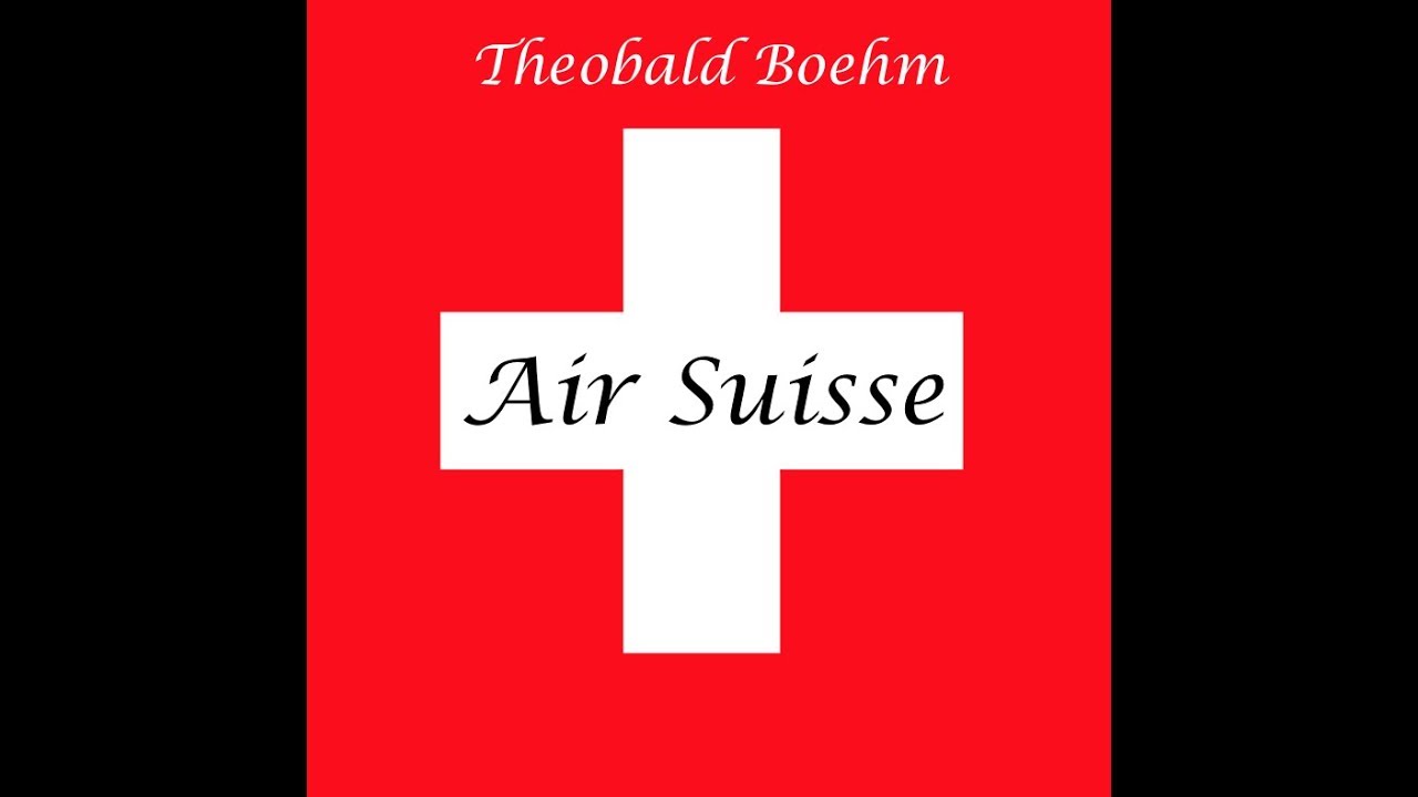 Theobald Boehm - Air Suisse