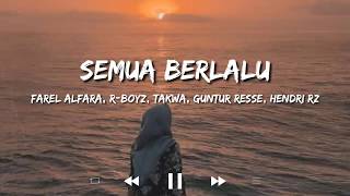 Download Semua Berlalu Lirik Farel Alfara R Boyz Takwa Guntur Resse Hendri Rz Subscribe Dan Like