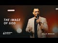 The Image Of God | Dr. A.R. Bernard