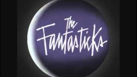 A Curious Paradox - The Fantasticks