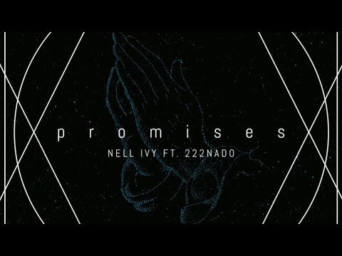 nell ivy, ft. 222nado - promises