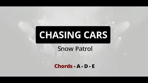 Thumbnail of Chasing Cars - Snow Patrol | Lyrics & Chords