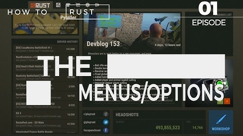 HOW TO RUST - EP 01 - Menus & Options