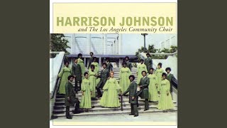 Video thumbnail of "Harrison Johnson And The Los Angeles Community Choir - I'm So Thankful"