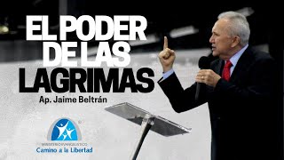 El Poder De Las Lagrimas - Apóstol Jaime Beltran