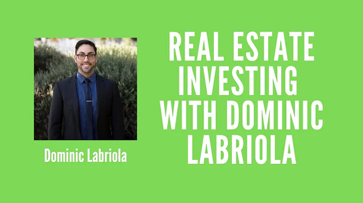 Real Estate Investing with Dominic Labriola