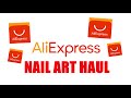 LOOK 👀 Aliexpress Nail Art Haul | Affordable Trendy Nail Supplies