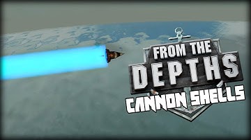 From the Depths | Testing Advanced cannon shell types | how they work in slow motion (1m-8m shells)