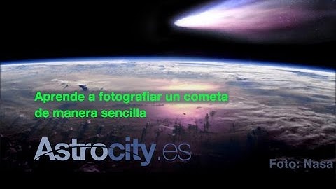 Aprende a fotografiar un cometa de manera sencilla
