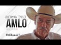 ¿Qué opinión tienes de AMLO? - Programa 27 | Andrés García