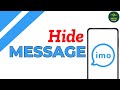 How to Hide Message from imo accounts ?