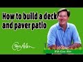 How to build a deck and paver patio Designers Landscape#720