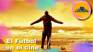 EL FÚTBOL EN EL CINE #10