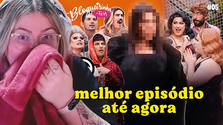 BEL RODRIGUES REAGE A BLOGUEIRINHA, A FEIA - EPISÓDIO 5 | Cortes da Bel
