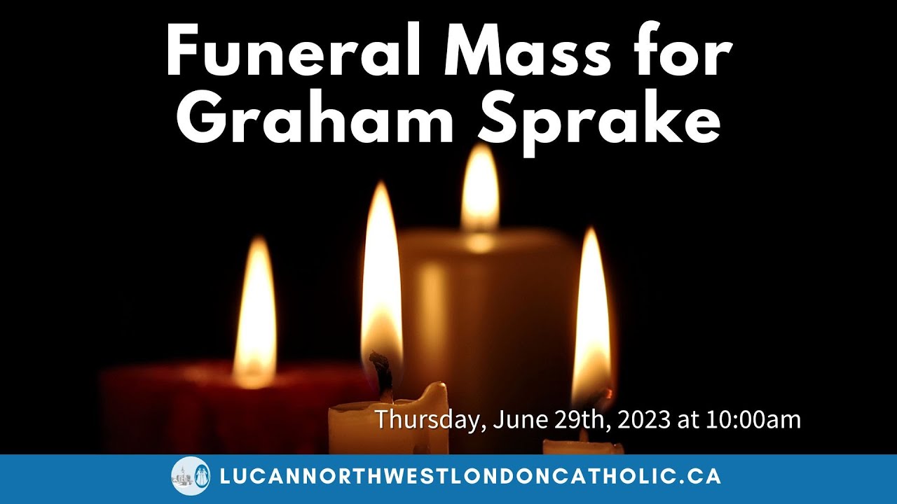 Funeral Mass for Graham Sprake - Thursday, June 29th, 2023 at 10:00am ...