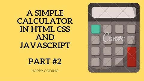 Creating a Calculator using HTML, CSS & JS  JavaScript Tutorial In Hindi   (Part 2)