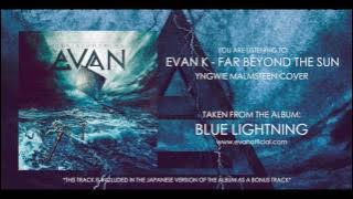 EVAN K (Yngwie Malmsteen Cover) - Far Beyond The Sun (Official Audio)