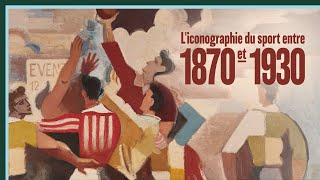 L'iconographie du sport entre 1870 et 1930 - Culture Prime by France tv arts 418 views 1 month ago 5 minutes, 47 seconds