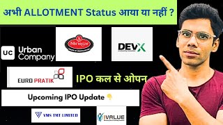 All IPO ALLOTMENT Status : Urban Company, Shringar House Mangalsutra, DevX, Euro Pratik IPO कल open 