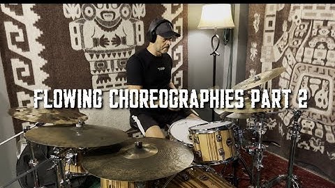 Flowing Choreographies Part 2 - Essential Hand technique studies for Drummers
