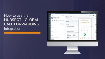 How to Use the HubSpot - Global Call Forwarding Integration