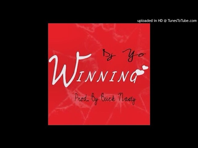 DJ Yo - Winning (Prod. by Buck Nasty) class=