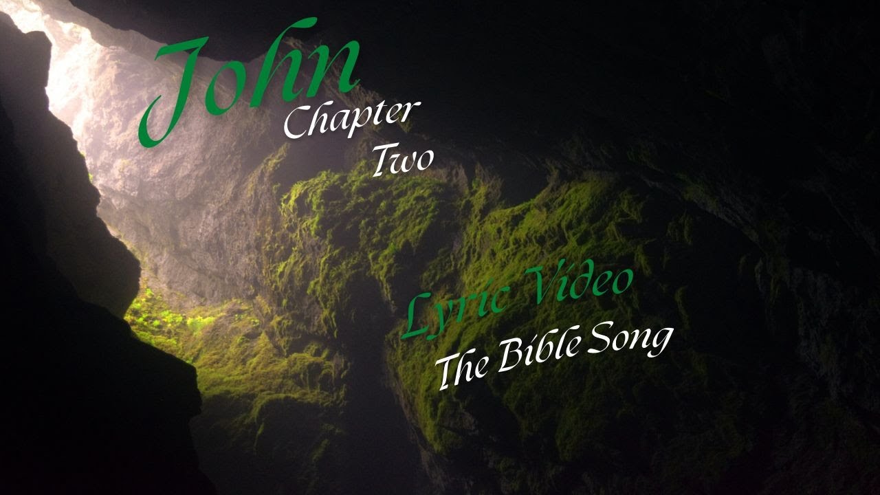 John Chapter Two [Lyric Video] - The Bible Song - Version 2 - YouTube