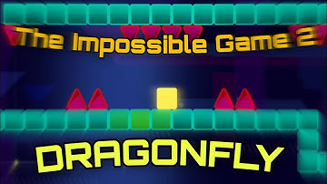 DRAGONFLY 100% (2/10 difficulty) (no checkpoints) - The Impossible Game 2 #1