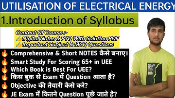 🔥1.Introduction Of Syllabus || UTILISATION OF ELECTRICAL ENERGY || Diploma 6th Semester Free Course