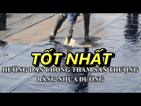 Video Cách sử dụng nhựa đường chống thấm hiệu quả, Mua nhựa... - youtube